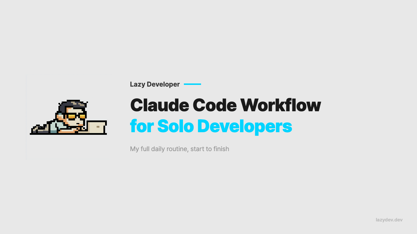 Claude Code Workflow for Solo Developers